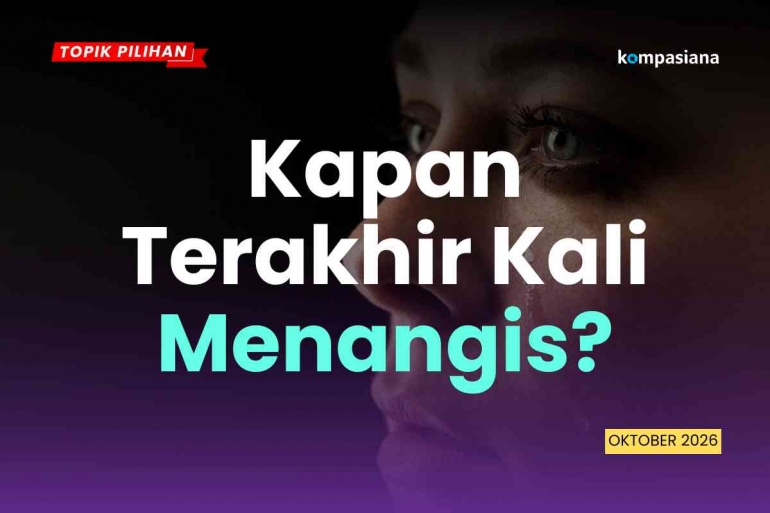 Kapan Terakhir Kali Menangis?