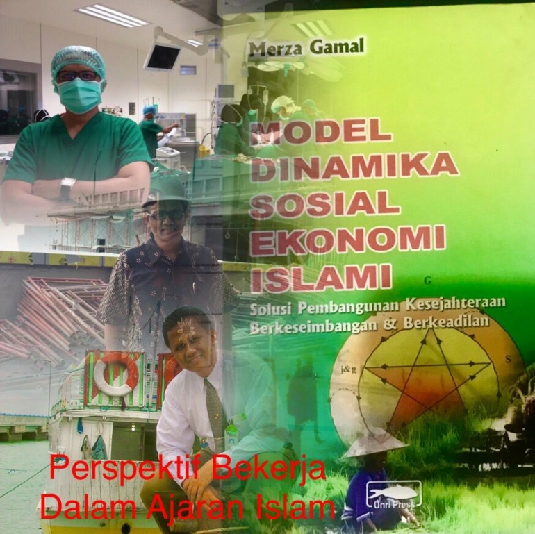 Image: Perspektif Bekerja Dalam Ajaran Islam (Photo by Merza Gamal)